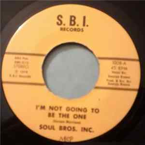 Soul Bros. Inc. - I'm Not Going To Be The One FLAC album