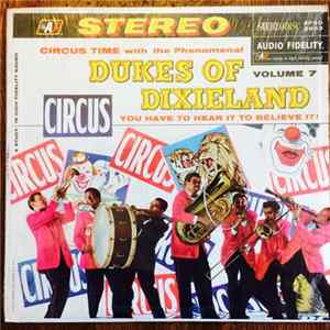 The Dukes Of Dixieland - Circus Time With The Dukes Of Dixieland, Volume 7 FLAC album