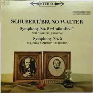 Schubert, Bruno Walter, New York Philharmonic Orchestra, Columbia Symphony Orchestra - Symphony No. 8 ("Unfinished") · Symphony No. 5 FLAC album