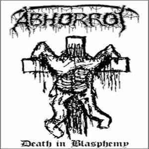 Abhorrot - Death In Blasphemy FLAC album