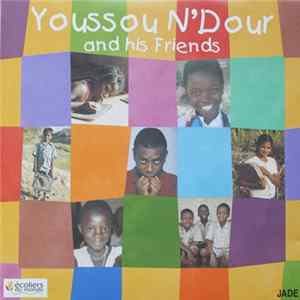 Youssou N'Dour - Youssou N'Dour And His Friends FLAC album