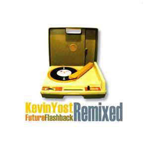 Kevin Yost - Future Flashback Remixed FLAC album
