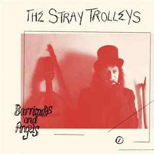 The Stray Trolleys - Barricades And Angels FLAC album