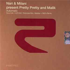 Nari & Milani Present Pretty Pretty & Malik - Automatic FLAC album