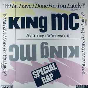 King MC Featuring Screamin' K - What Have I Done For You Lately? FLAC album
