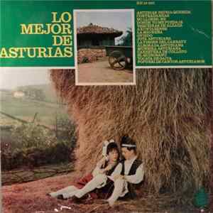 Grupo de Baile y Gaita de Oviedo, Coros Cantores De Madrid, Coro Minero de Turón - LO MEJOR DE ASTURIAS FLAC album