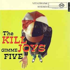 The Killjoys - Gimme Five FLAC album