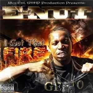 E-Nut - I Got That Fire FLAC album