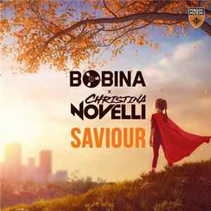 Bobina x Christina Novelli - Saviour FLAC album