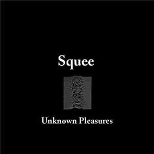 Squee - Unknown Pleasures FLAC album