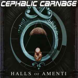 Cephalic Carnage - Halls Of Amenti FLAC album