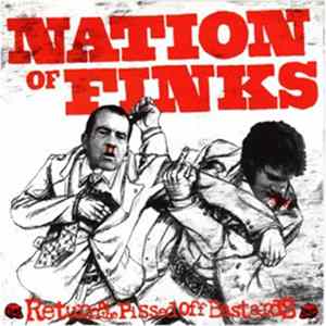 Nation Of Finks - Return Of The Pissed Off Bastards FLAC album