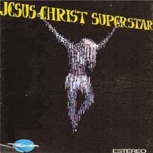 Alan Caddy Orchestra And Singers - Excerpts From The Rock Opera Jesus Christ Superstar FLAC album