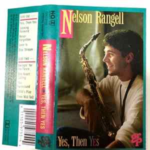 Nelson Rangell - Yes, Then Yes FLAC album