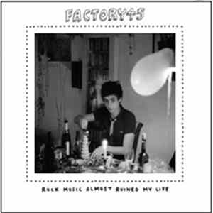 Factory45 - Rock Music Almost Ruined My Life FLAC album
