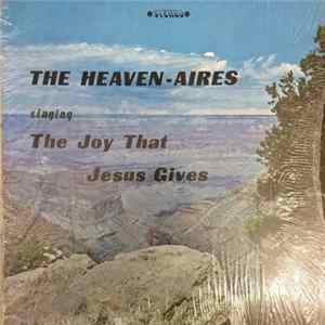 The Heaven-Aires - The Joy That Jesus Gives FLAC album