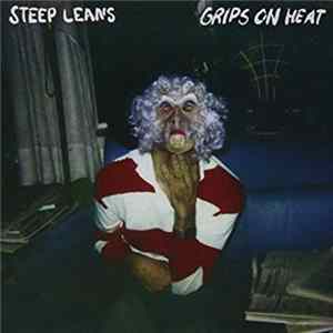 Steep Leans - Grips on Heat FLAC album