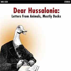 Hussalonia - Dear Hussalonia: Letters From Animals, Mostly Ducks FLAC album
