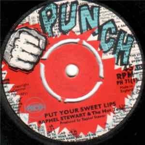 Raphel Stewart & The Hot Tops / The Justins - Put Your Sweet Lips / Stand By Me FLAC album