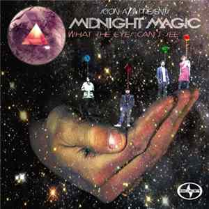 Midnight Magic - What The Eyes Can't See FLAC album