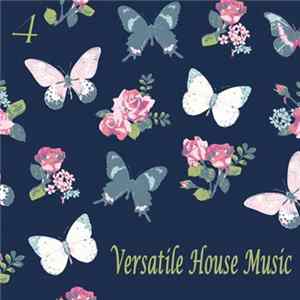 Various - Versatile House Music Vol 4 FLAC album