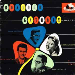Caterina Valente, Silvio Francesco, Peter Alexander - Bonjour Kathrin Folge 1 FLAC album