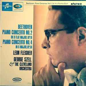 Leon Fleisher, George Szell & The Cleveland Orchestra, Beethoven - Piano Concerto No.2 / Piano Concerto No.4 FLAC album