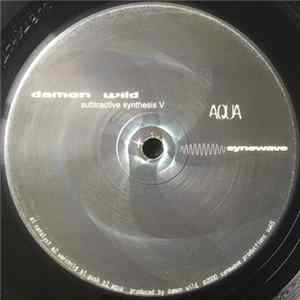 Damon Wild - Subtractive Synthesis V / Aqua FLAC album