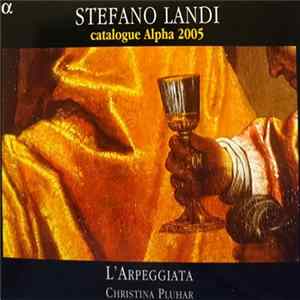 Stefano Landi - L'Arpeggiata, Christina Pluhar - Homo Fugit Velut Umbra... / Catalogue Alpha 2005 FLAC album