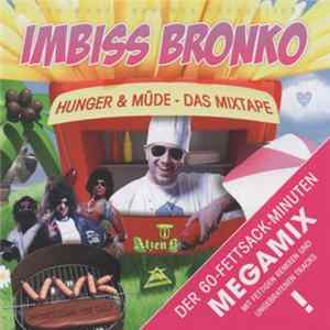 Imbiss Bronko - Hunger Und Müde - Das Mixtape FLAC album