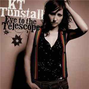 KT Tunstall - Eye To The Telescope FLAC album