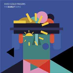 XXXV Gold Fingers - The Early Tapes FLAC album