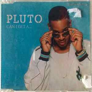 Pluto - Can I Get A... FLAC album