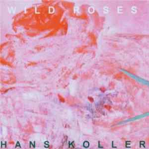 Hans Koller - Wild Roses FLAC album