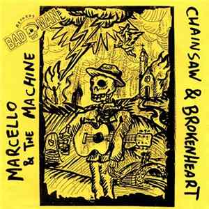 Marcello & The Machine - Chainsaw & Brokenheart FLAC album