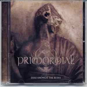 Primordial - Exile Amongst The Ruins FLAC album