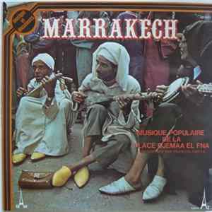Various / François Jouffa - Marrakech - Musique Populaire De La Place Djemaa El Fna FLAC album