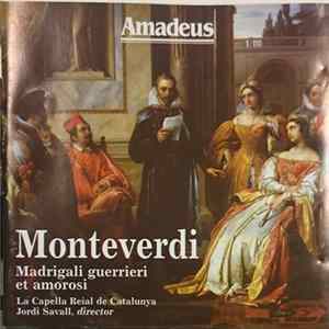 Claudio Monteverdi - La Capella Reial De Catalunya, Jordi Savall - Madrigali Guerrieri Et Amorosi FLAC album