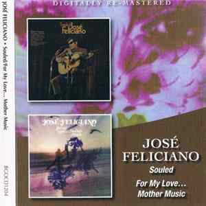José Feliciano - Souled/For My Love... Mother Music FLAC album