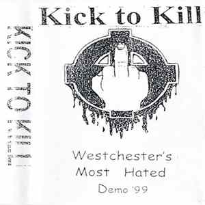 Kick To Kill - Westchester's Most Hated - Demo '99 FLAC album