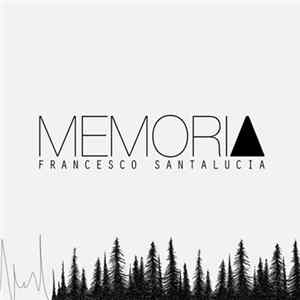 Francesco Santalucia - Memoria FLAC album