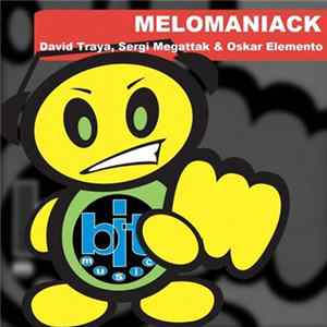 David Traya, Sergi Megattak & Oskar Elemento - Melomaniack FLAC album