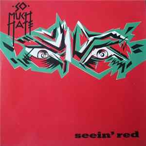 So Much Hate - Seein' Red FLAC album