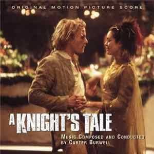 Carter Burwell - A Knight's Tale (Original Motion Picture Score) FLAC album