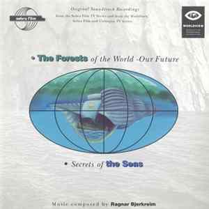 Ragnar Bjerkreim - The Forests Of The World - Our Future / Secrets Of The Sea FLAC album