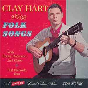 Clay Hart - Clay Hart Sings Folk Songs FLAC album