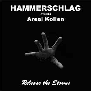 Hammerschlag Meets Areal Kollen - Release The Storms FLAC album