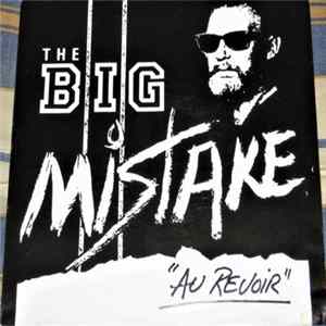 The Big Mistake - Au Revoir FLAC album