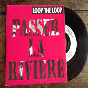 Loop De Loop - Passer La Rivière FLAC album