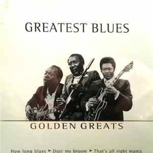 Various - Greatest Blues Golden Greats FLAC album